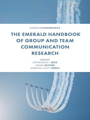 cover image of The Emerald Handbook of Group and Team Communication Research